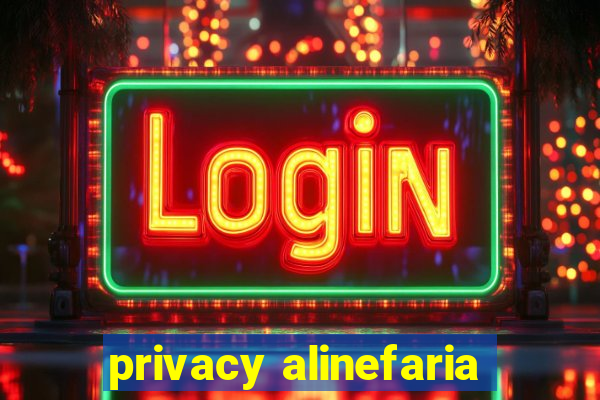 privacy alinefaria